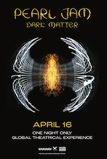 With a special, one night only global theatrical experience Pearl Jam fans will be among the very first to hear the band's new record Dark Matter on April 16 in select cinemas around the world when Abramorama presents Dark Matter in The Dark. And fans at the global cinema event will hear Dark Matter in its entirety twice before it’s available anywhere.