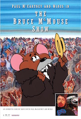 Abramorama is partnering with MPL/Capitol/UMe to premiere Paul McCartney’s The Bruce McMouse Show in select theaters around the world on January 21.