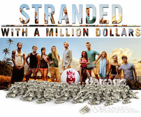 MTV's Stranded with a Million Dollars