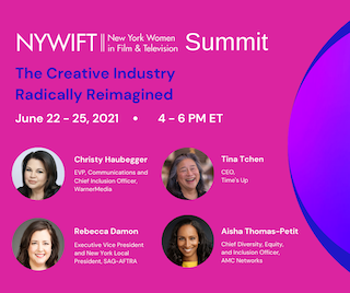 New York Women in Film & Television is proud to present the 2021 NYWIFT Summit: The Creative Industry Radically Reimagined, June 22-25 from 4:00 to 6:00 pm EDT. The annual NYWIFT Creative Workforce Initiative brings together some of the most unique and diverse voices of women working in the entertainment industry to establish forward-moving strategies to create change and mobilize support and leadership for the future.
